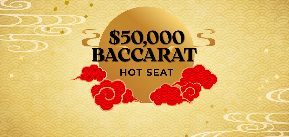 $50,000 Baccarat Hot Seat
